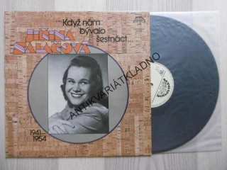 KDYŽ NÁM BÝVALO ŠESTNÁCT...,JIŘINA SALAČOVÁ, 1941-54, , LP