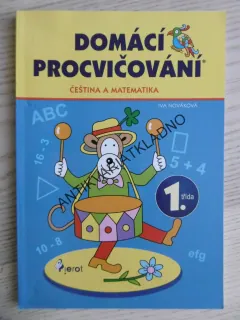 DOMÁCÍ PROCVIČOVÁNÍ, ČEŠTINA A MATEMATIKA, 1. TŘÍDA, IVA NOVÁKOVÁ