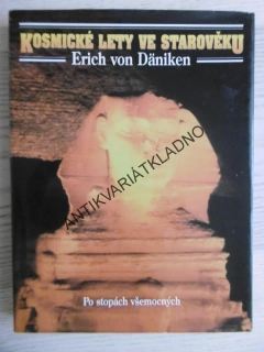 KOSMICKÉ LETY VE STAROVĚKU, ERICH VON DÄNIKEN, **an