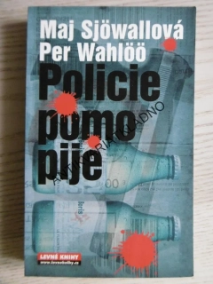 POLICIE POMO PIJE, MAJ SJÖWALLOVÁ, PER WAHLÖÖ, **an