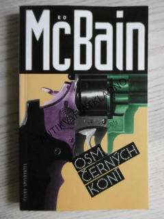 OSM ČERNÝCH KONÍ, ED MCBAIN, **an