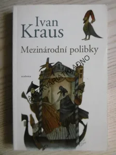 MEZINÁRODNÍ POLIBKY, IVAN KRAUS, **an