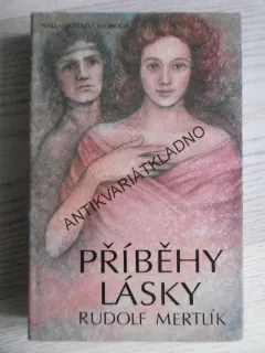 PŘÍBĚHY LÁSKY, RUDOLF MERTLÍK, **an