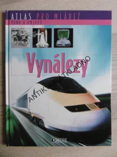 VYNÁLEZY, ATLAS PRO MLÁDEŽ, VĚDA A OBJEVY, **an