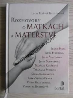 ROZHOVORY O MATKÁCH A MATEŘSTVÍ, LUCIE HÁŠOVÁ TRUHELKOVÁ, **an