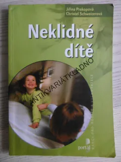 NEKLIDNÉ DÍTĚ, JIŘINA PREKOPOVÁ, CHRISTEL SCHWEIZEROVÁ, **an