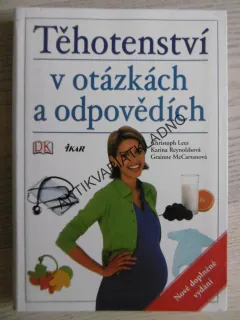 TĚHOTENSTVÍ V OTÁZKÁCH A ODPOVĚDÍCH, NOVÉ DOPLNĚNÉ VYDÁNÍ, KARINA REYNOLDOSOVÁ, **an