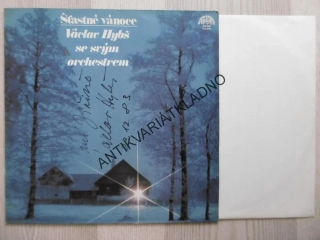 ŠŤASTNÉ VÁNOCE, VÁCLAV HYBŠ- AUTOGRAM, 1983, LP
