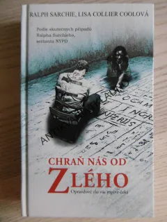 CHRAŇ NÁS OD ZLÉHO, RALPH SARCHIE, LISA COLLIER COOLOVÁ, **an