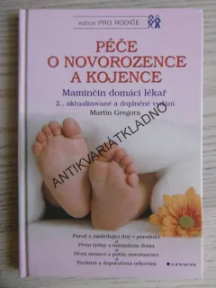 PÉČE O NOVOROZENCE A KOJENCE, MAMINČIN DOMÁCÍ LÉKAŘ, MARTIN GREGORA, MAGDALENA PAULOVÁ, **an