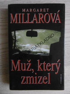 MUŽ, KTERÝ ZMIZEL, MARGARET MILLAROVÁ, **an