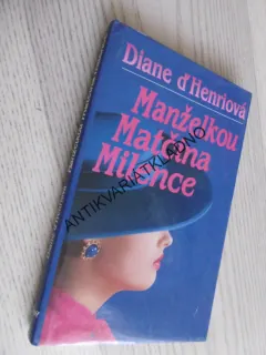 MANŽELKOU MATČINA MILENCE, DIANE D'HENRIOVÁ, **an