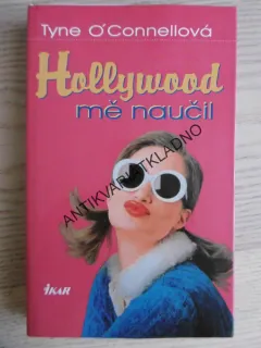 HOLLYWOOD MĚ NAUČIL, TYNE O´CONNELLOVÁ, **an