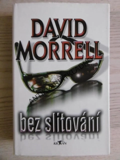 BEZ SLITOVÁNÍ, DAVID MORRELL, **an