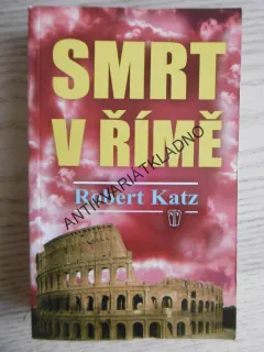 SMRT V ŘÍMĚ, ROBERT KATZ, **an