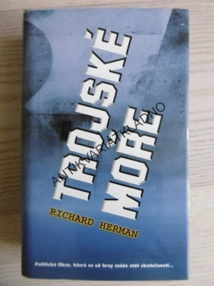 TROJSKÉ MOŘE, RICHARD HERMAN, **an