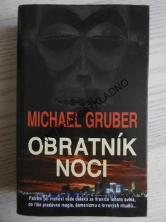 OBRATNÍK NOCI, MICHAEL GRUBER, **an