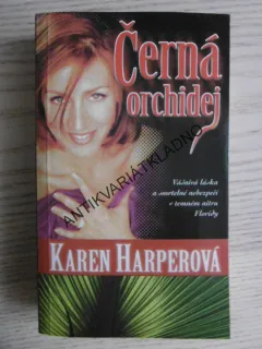 ČERNÁ ORCHIDEJ, KAREN HARPEROVÁ, **an