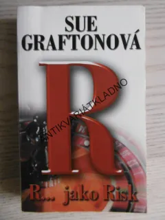 R... JAKO RISK, SUE GRAFTONOVÁ, **an