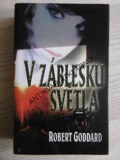V ZÁBLESKU SVĚTLA, ROBERT GODDARD, **an