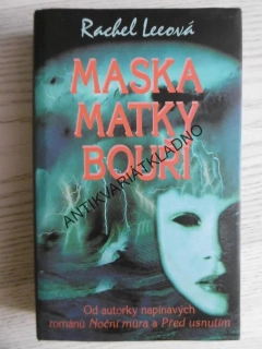 MASKA MATKY BOUŘÍ, RACHEL LEEOVÁ, **an