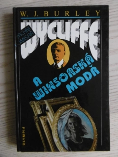 VRCHNÍ KOMISAŘ WYCLIFFE A WINSORSKÁ MODŘ, W. J. BURLEY, **an