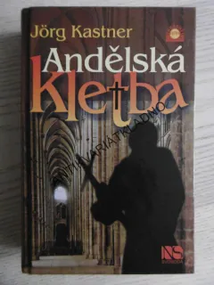 ANDĚLSKÁ KLETBA, JÖRG KASTNER, **an