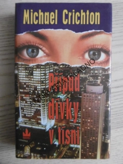 PŘÍPAD DÍVKY V TÍSNI, MICHAEL CRICHTON, **an