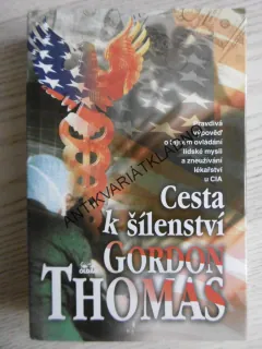 CESTA K ŠÍLENSTVÍ, GORDON THOMAS, **an