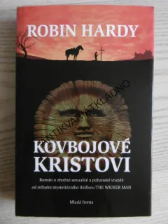 KOVBOJOVÉ KRISTOVI, ROBIN HARDY, **an