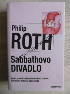 SABBATHOVO DIVADLO, PHILIP ROTH, **an