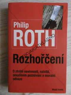 ROZHOŘČENÍ, PHILIP ROTH, **an