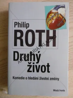 DRUHÝ ŽIVOT, PHILIP ROTH, **an