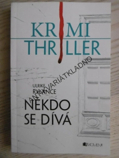 NĚKDO SE DÍVÁ, ULRIKE RYLANCE, **an