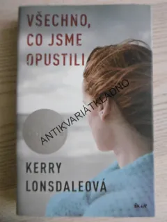VŠECHNO, CO JSME OPUSTILI, KERRY LONSDALEOVÁ, **an