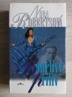 BOUŘLIVÝ PŘÍLIV, NORA ROBERTSOVÁ, **an