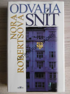 ODVAHA SNÍT, NORA ROBERTSOVÁ, **an