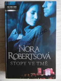 STOPY VE TMĚ, NORA ROBERTSOVÁ, **an