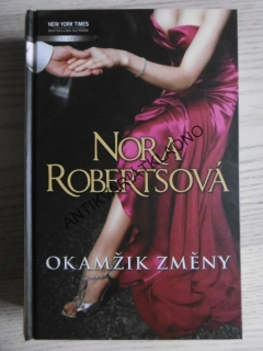 OKAMŽIK ZMĚNY, NORA ROBERTSOVÁ, **an