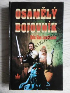 OSAMĚLÝ BOJOVNÍK, ERIC LUSTBADER, **an