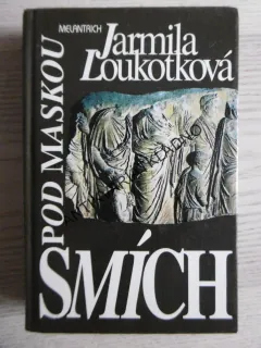 POD MASKOU SMÍCH, JARMILA LOUKOTKOVÁ, **an