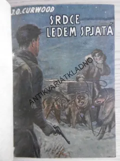 SRDCE LEDEM SPJATÁ, J. O. CURWOOD, FR. HORNÍK, **an