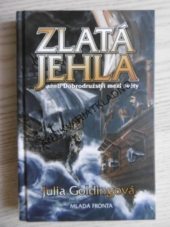 ZLATÁ JEHLA ANEB DOBRODRUŽSTVÍ MEZI SVĚTY, JULIA GOLDINGOVÁ, **an