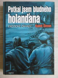 POTKAL JSEM BLUDNÉHO HOLANĎANA, KAMIL ŠIMON,**an