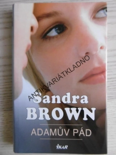 ADAMŮV PÁD, SANDRA BROWN,  **an
