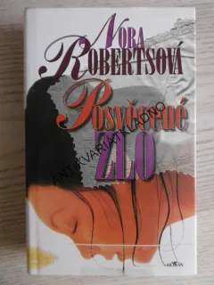 POSVĚCENÉ ZLO, NORA ROBERTSOVÁ, **an