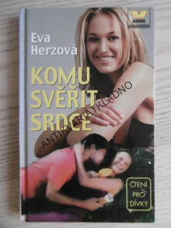 KOMU SVĚŘIT SRDCE, EVA HERZOVÁ, **an
