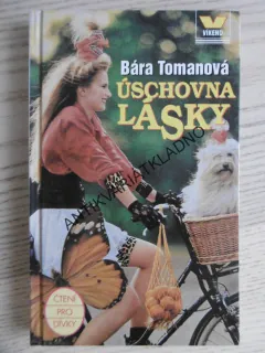 ÚSCHOVNA LÁSKY, BÁRA TOMANOVÁ, **an