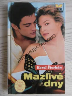 MAZLIVÉ DNY, KAREL ŠTORKÁN, **an