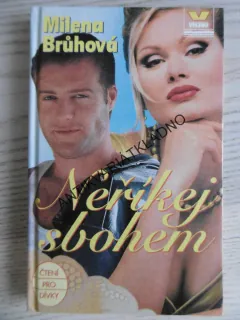 NEŘÍKEJ SBOHEM, MILENA BRŮHOVÁ, **an